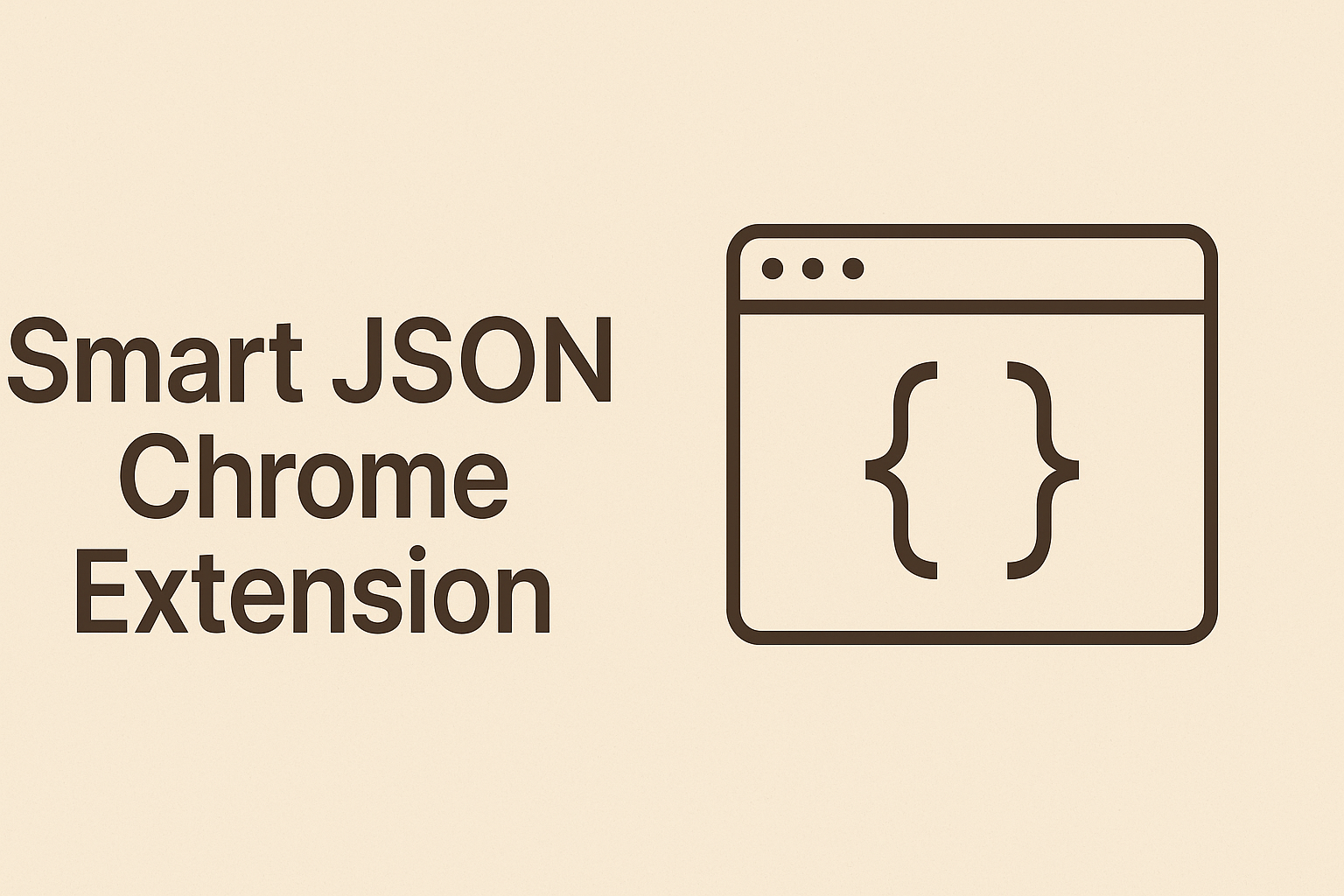 Smart JSON Chrome Extension